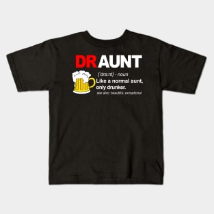 Draunt Definition Like A Normal Aunt Kids T-Shirt